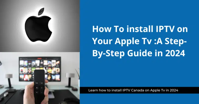 How To Install IPTV on Apple Tvs